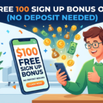Free 100 Sign Up Bonus: Top No Deposit Offers & Casinos